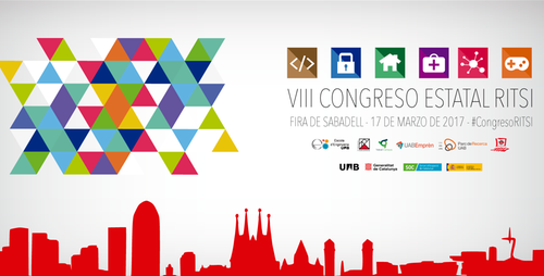 VIII Congrés RITSI, Reunió d’Estudiants d’Enginyeries Tècniques i Superiors en Informàtica, 17 de març de 2017 a la ‘Fira de Sabadell’