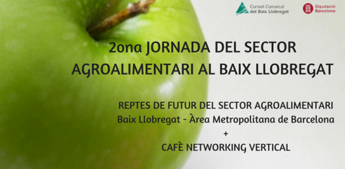 2ona Jornada del sector Agroalimentari al Baix Llobregat