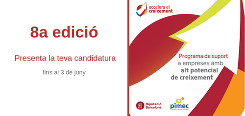 Últims dies d’inscripció a la 8ª edició Accelera el Creixement
