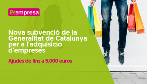 Nova subvenció de la Generalitat de Catalunya per a l’adquisició d’empreses