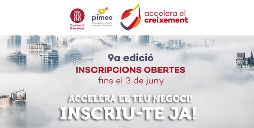 Oberta la 9a Edició del Programa Accelera el Creixement