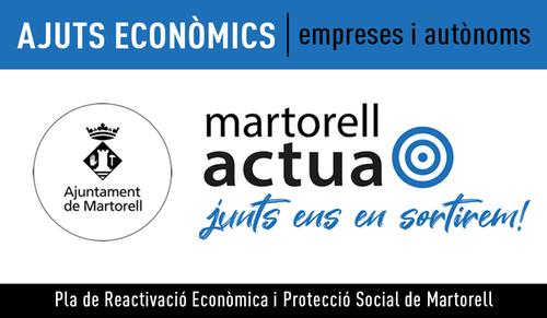 En marxa el Pla de Reactivació Econòmica i de Protecció Social de Martorell amb el paquet d’ajuts econòmics MARTORELL ACTUA per petits comerços, empreses i autònoms
