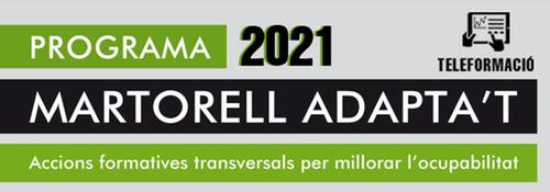 Inscripcions obertes a les noves accions formatives en modalitat telemàtica MARTORELL ADAPTA’T per la millora de l’ocupabilitat de les persones en situació d’atur