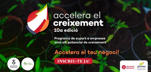 L’Ajuntament de Martorell junt amb Pimec i la Diputació de Barcelona impulsen la 10ª ed. del programa Accelera el Creixement